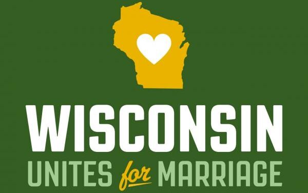 Wisconsin Unites for Marriage Coalition Launched Today