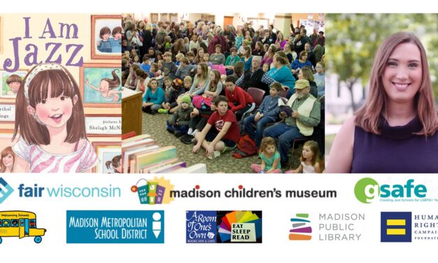 THURSDAY: Madison Children’s Museum To Host Reading of Children’s Book “I Am Jazz” to Support Transgender and Nonbinary Youth as Part of National Effort Inspired by Wisconsin Community