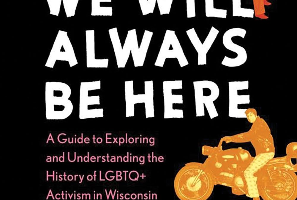 Wisconsin Historical Society releases first book for teen readers on LGBTQ+ history